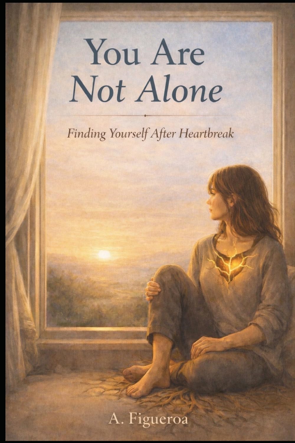 You Are Not Alone: Finding Yourself After Heartbreak
