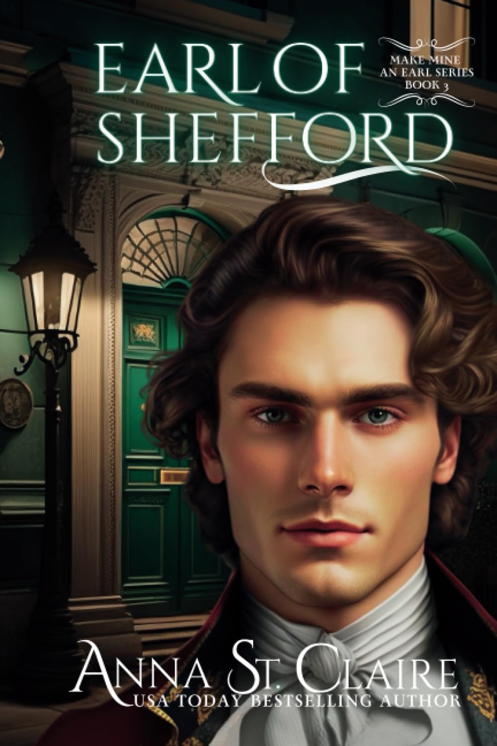Earl of Shefford: Noble Hearts Series: Book Three: 3 (Make Mine An Earl: A Regency Romance Intrigue and Suspense Series)