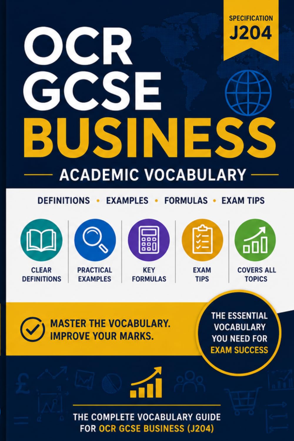 Academic Vocabulary: OCR GCSE Business (J204): The Complete Subject Glossary (GCSE Vocabulary Builders)