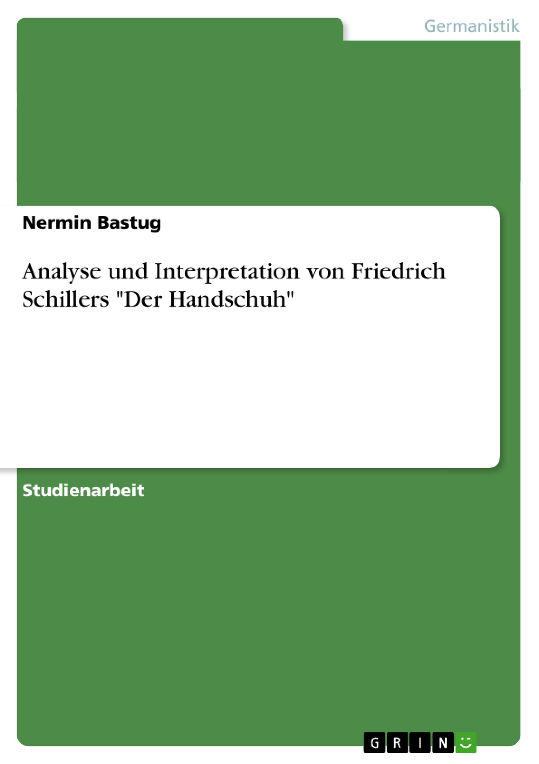 der handschuh strophen zusammenfassung Analyse und Interpretation von Friedrich Schillers 