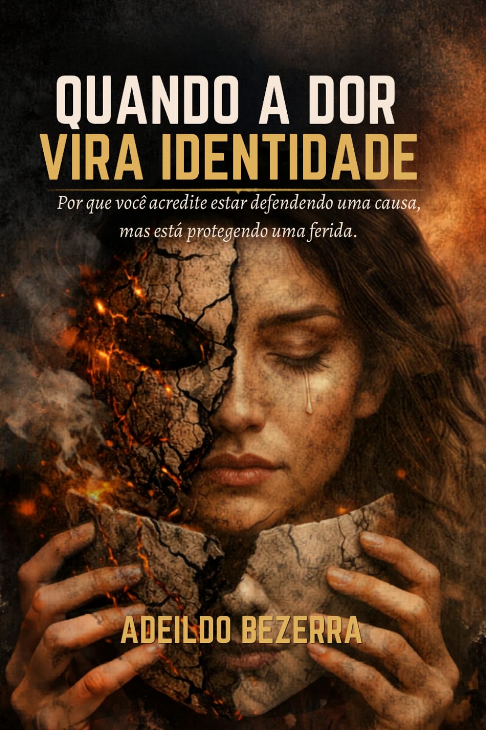Quando a Dor Vira Identidade: Por que você acredita estar defendendo uma causa, mas está protegendo uma ferida.