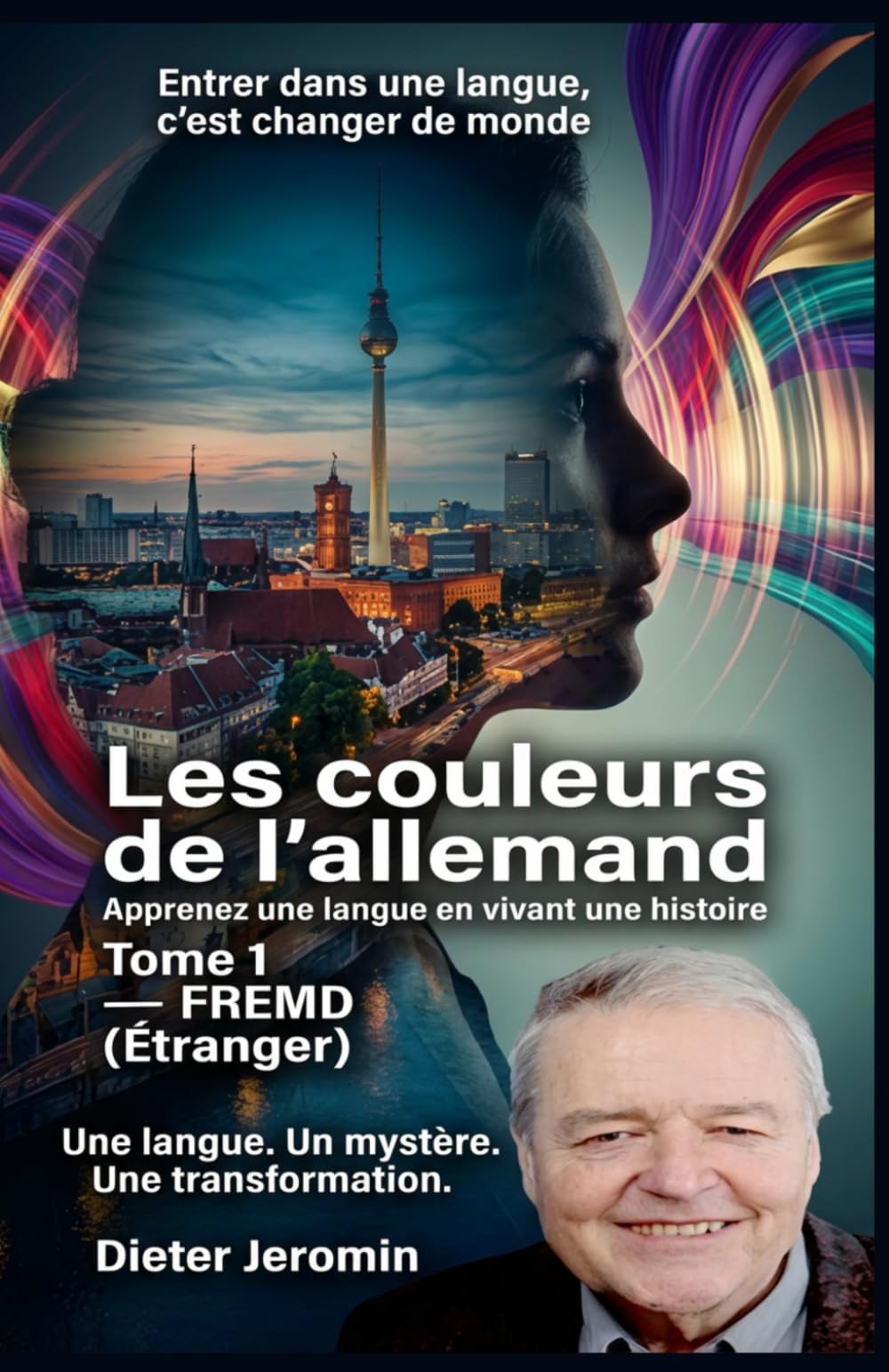 Les couleurs de l'allemand - Tome 1: FREMD (Étranger)