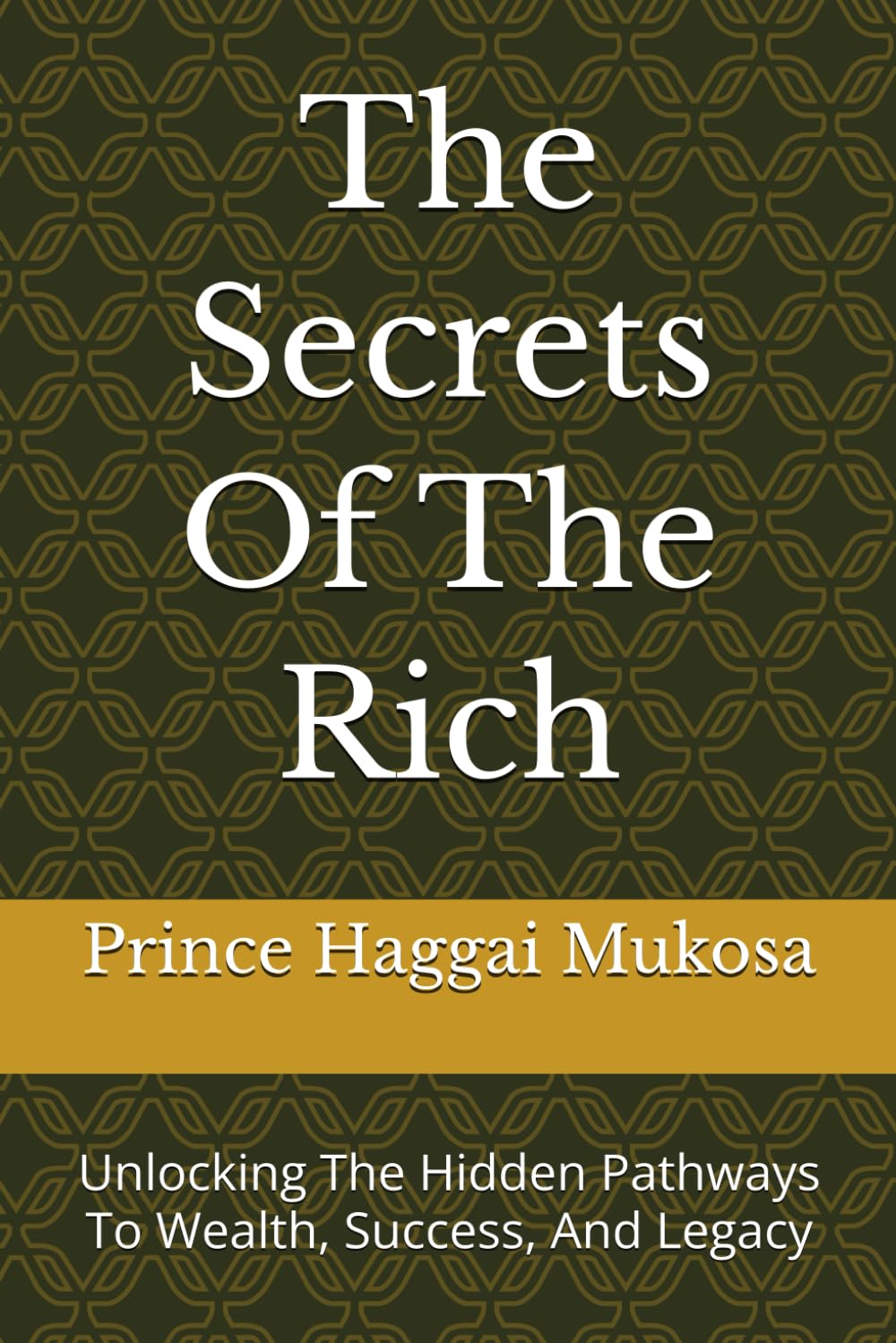 The Secrets Of The Rich: Wealth Building