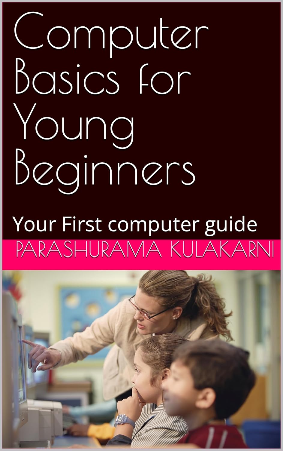 Amazon.com: Computer Basics for Young Beginners: Your First computer ...
