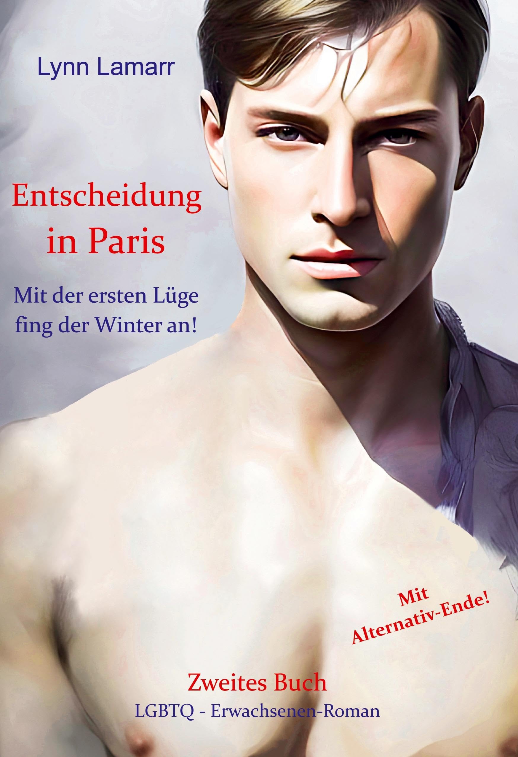 Entscheidung in Paris - zweites Buch: Mit der ersten Lüge fing der Winter an!