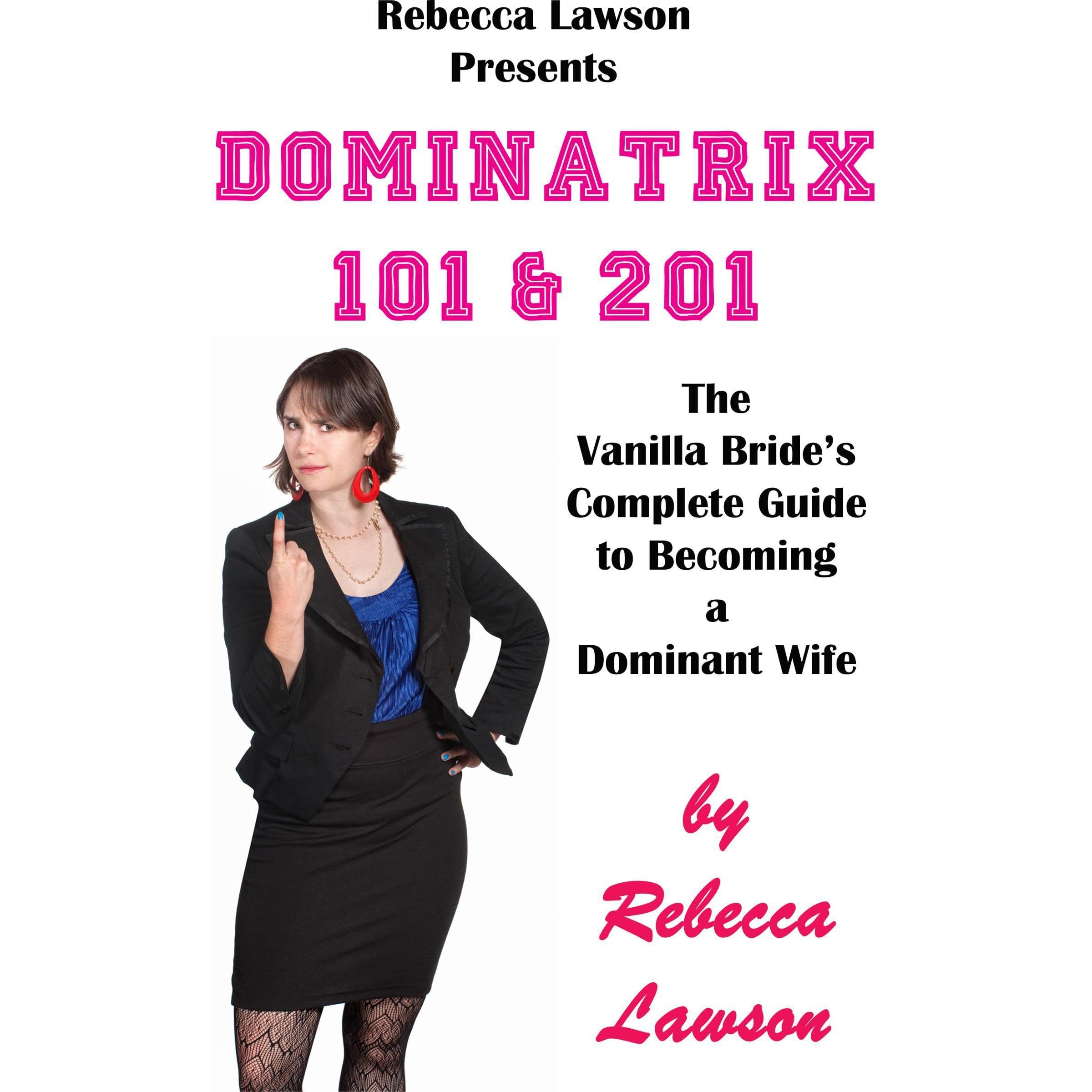 Dominatrix 101 & 201
