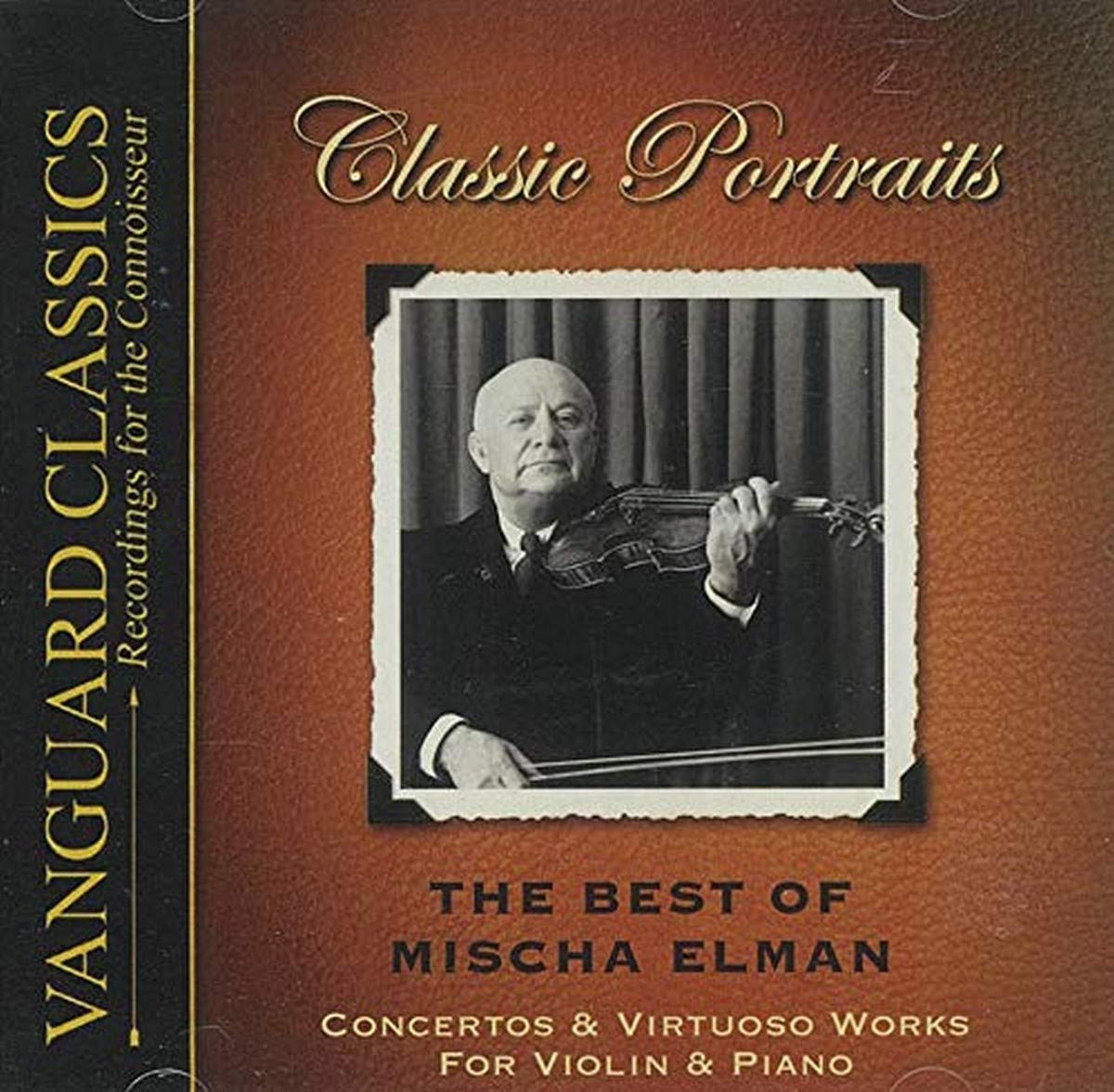 Mischa Elman Best Of Mischa Elman: Mendelssohn / Khachaturian Lalo. Saint-saens.