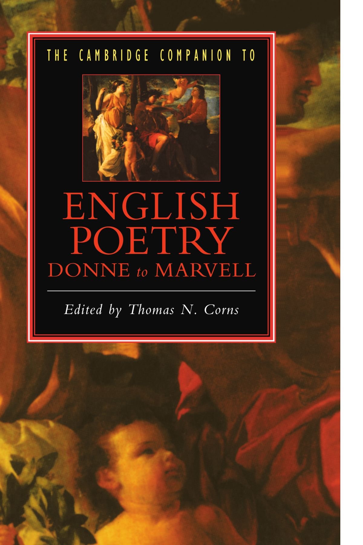 The Cambridge Companion to English Poetry, Donne to Marvell (Cambridge Companions to Literature)