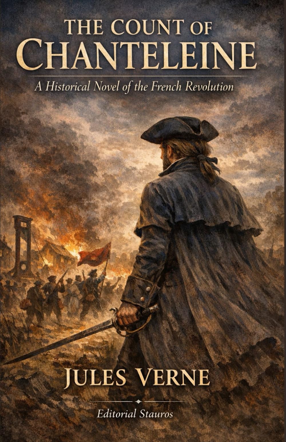 The count of Chanteleine: A historical novel of the french revolution