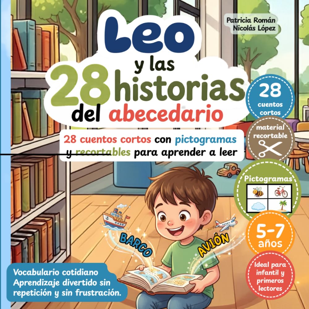 Leo y las 28 historias del abecedario: 28 cuentos con pictogramas y recortables para aprender a leer