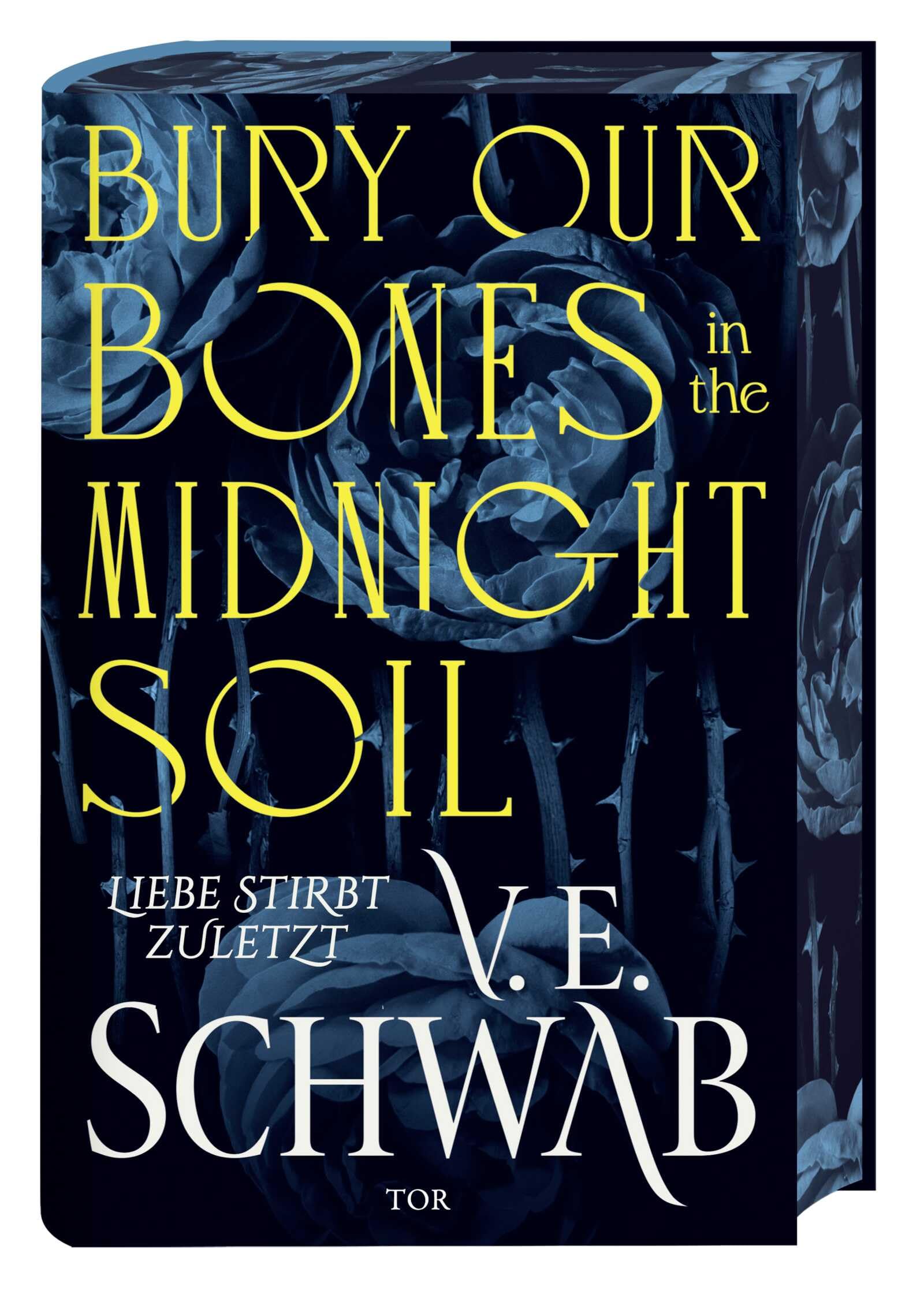 Bury Our Bones in the Midnight Soil: Liebe stirbt zuletzt | (Deutsche Ausgabe) Episch-romantische Vampir-Fantasy. Mit limitiertem Farbschnitt und Leuchtschrift