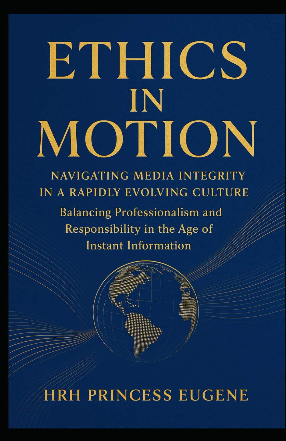 Ethics in Motion: Navigating Media Integrity in a Rapidly Evolving Culture