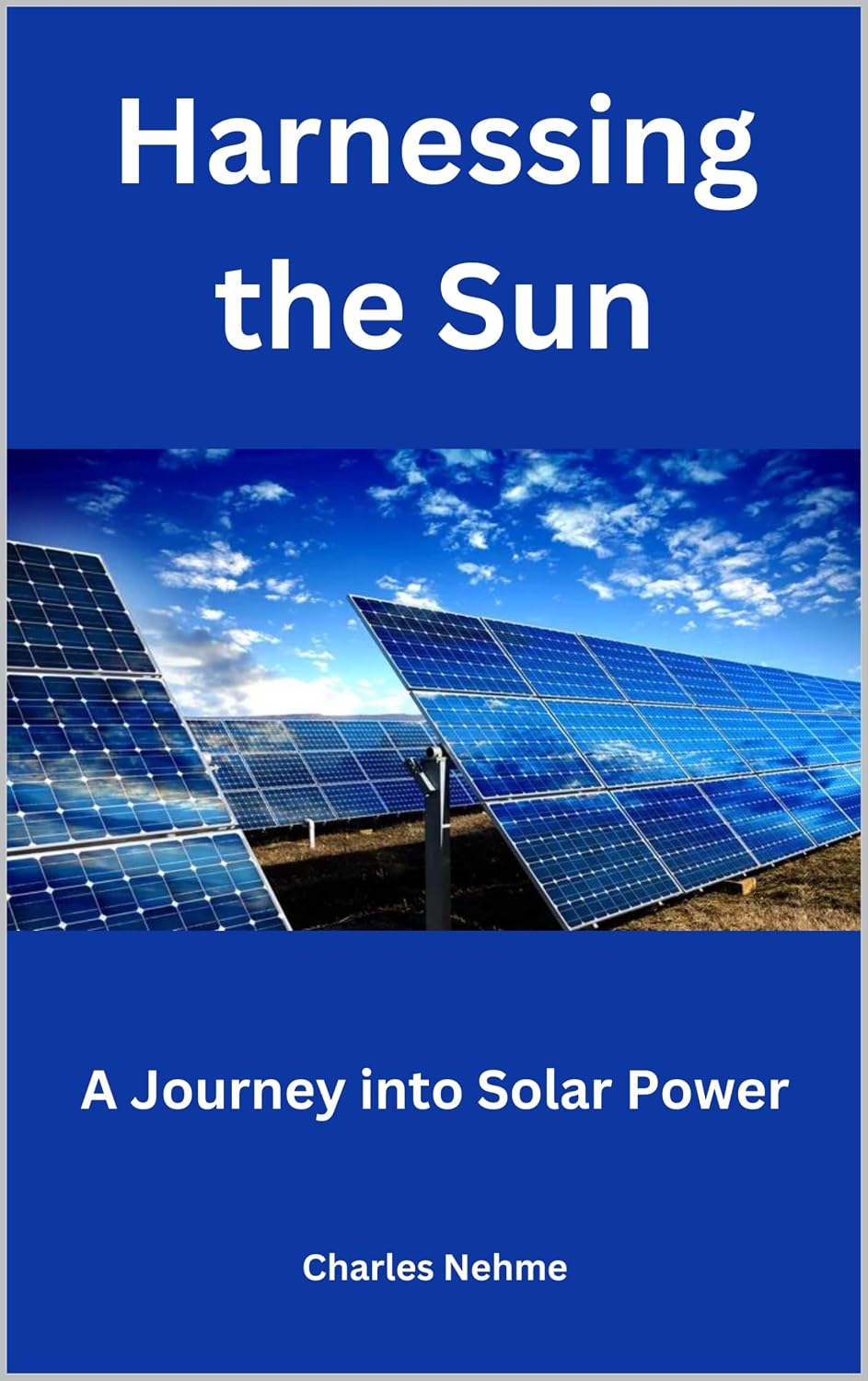 Harnessing the Sun: A Journey into Solar Power