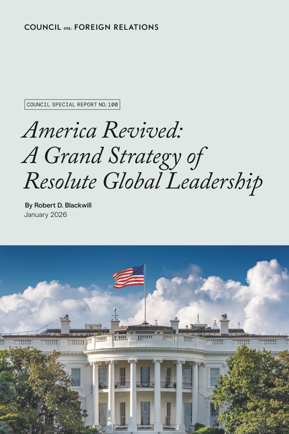 America Revived: A Grand Strategy of Resolute Global Leadership