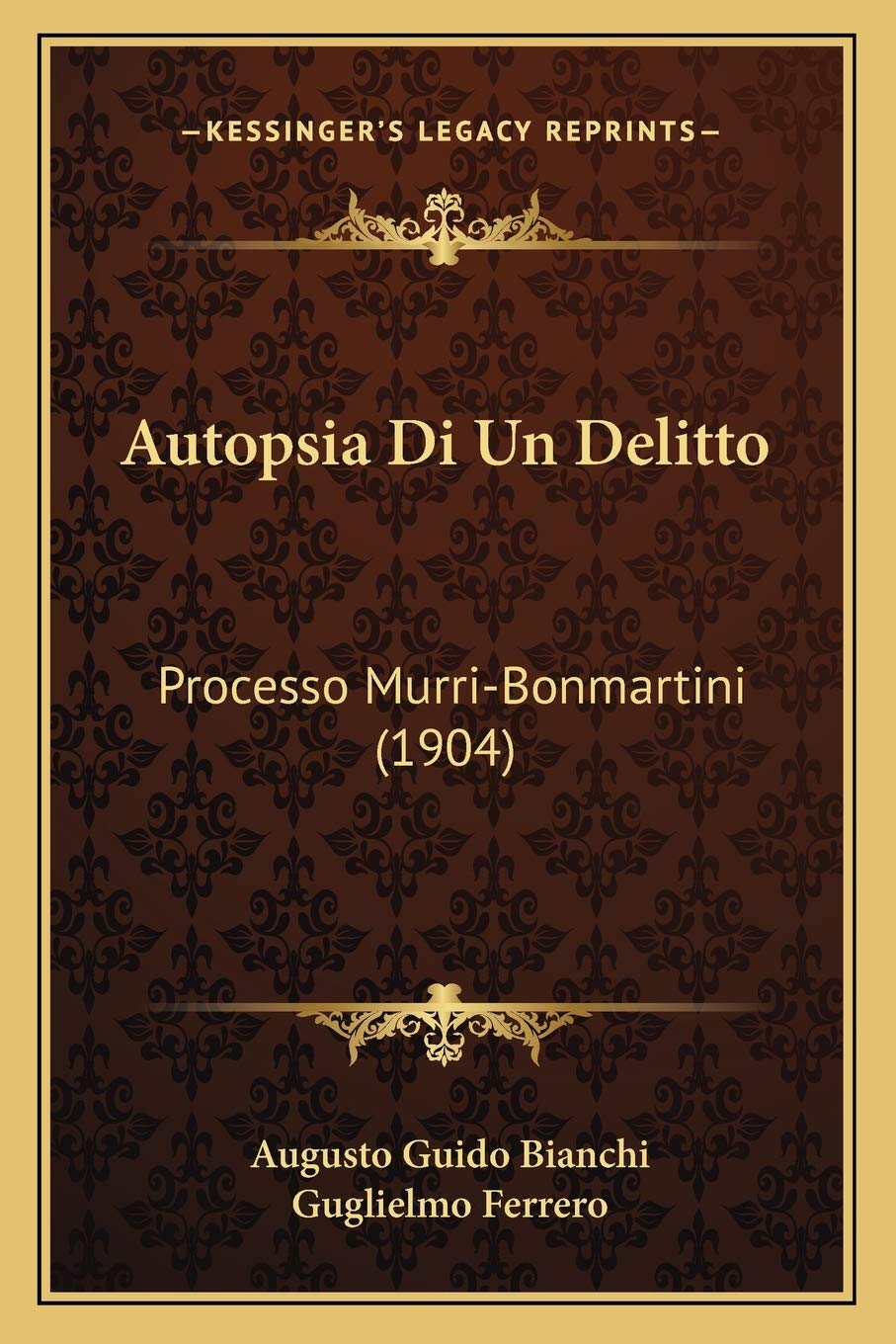 Autopsia Di Un Delitto: Processo Murri-Bonmartini (1904)