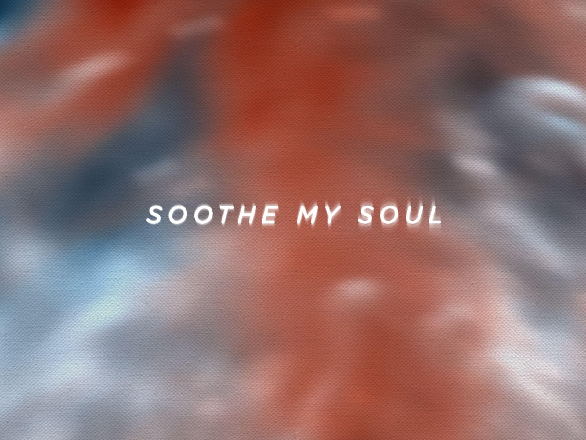 Soothe My Soul
