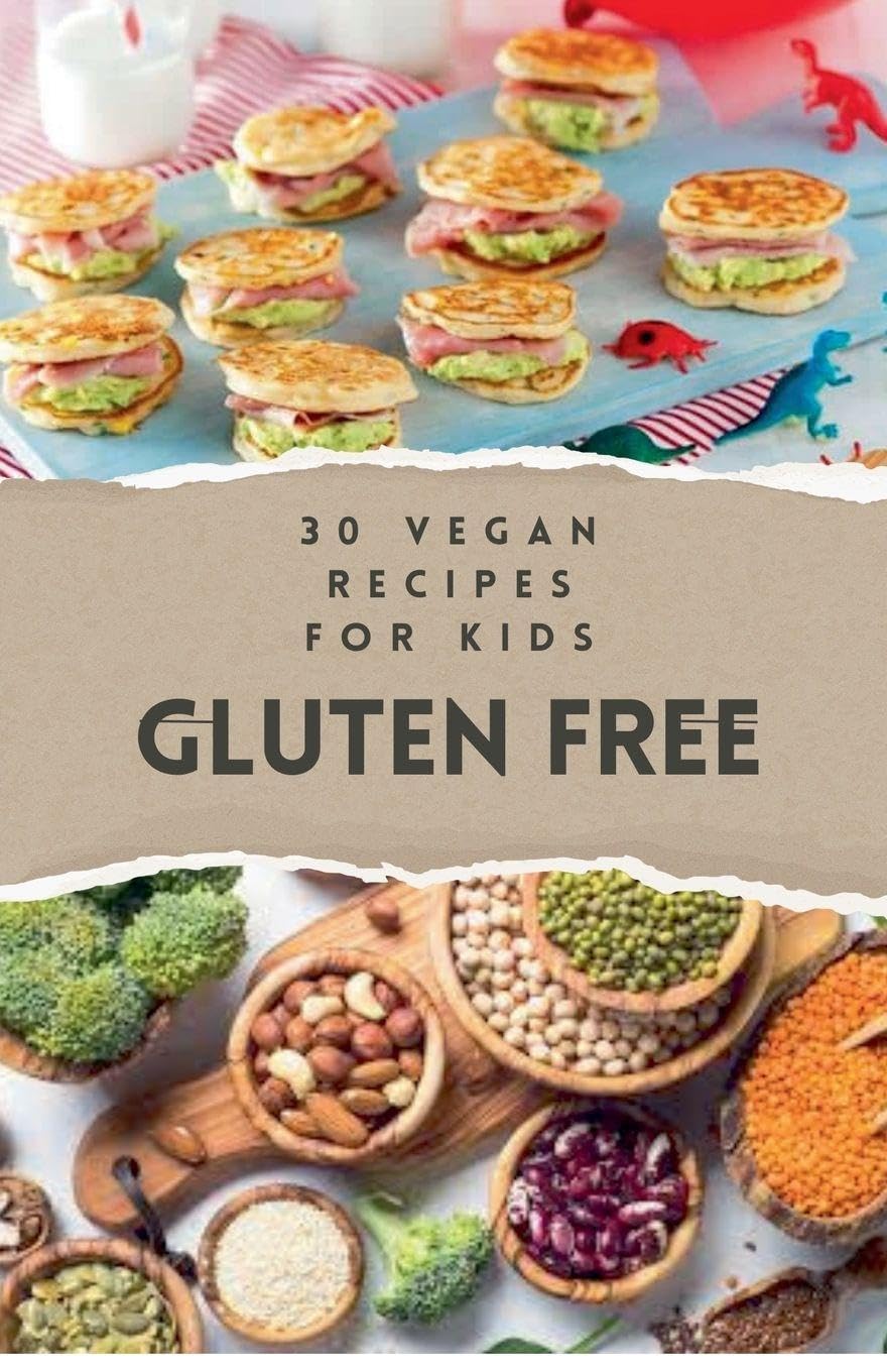 30 Vegan Recipes for Kids Gluten Free: 2 (Vegan Cookbook - Vegan Recipes)