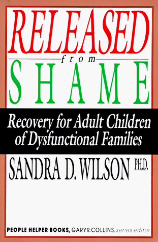 RELEASED FROM SHAME- RECOVERY FOR ADULT CHILDREN OF DYSFUNCTIONAL FAMILIES--PEOPLE HELPER BOOKS