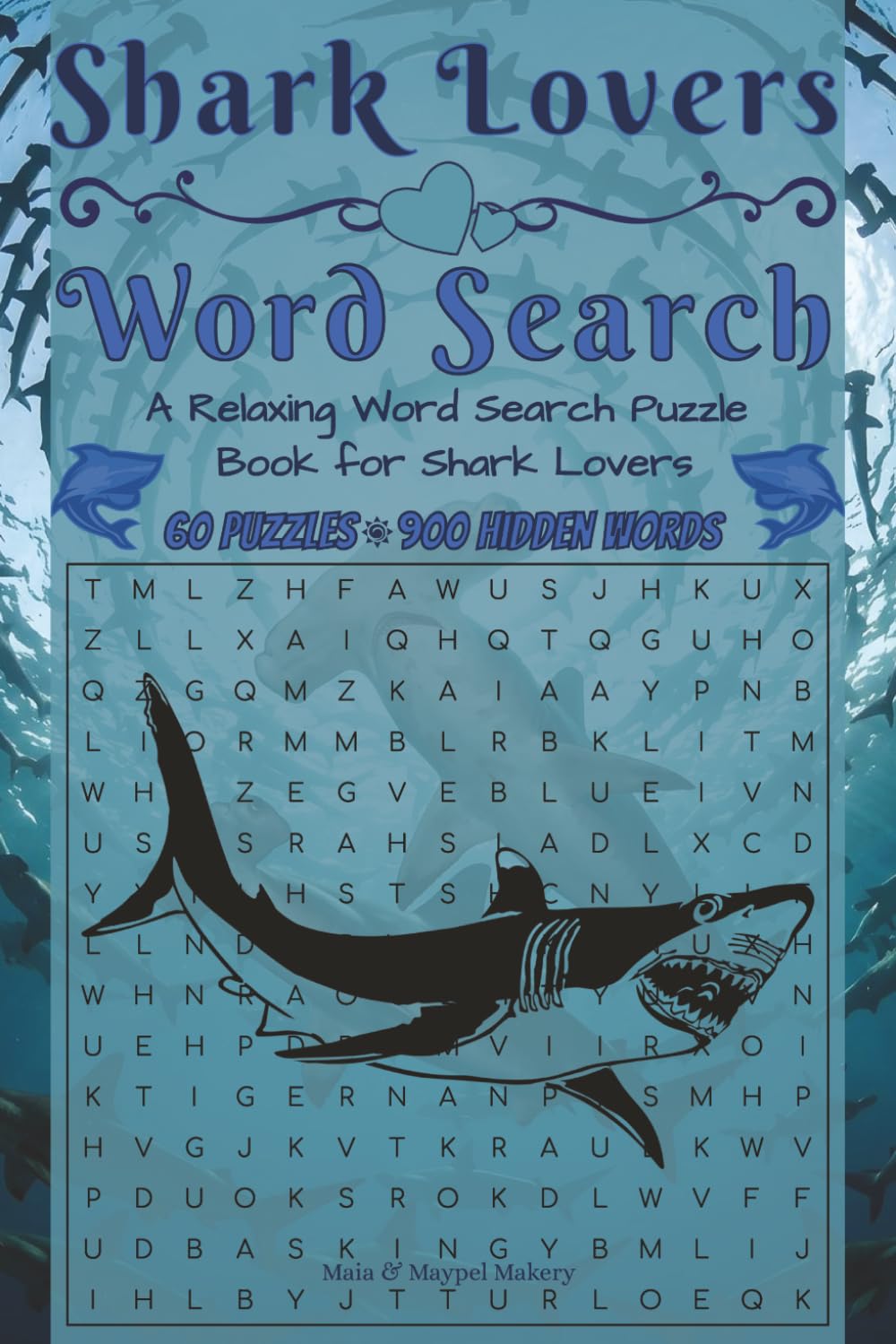 Shark Lovers Word Search: 60 Fun Puzzles for Shark Lovers and Ocean Enthusiasts