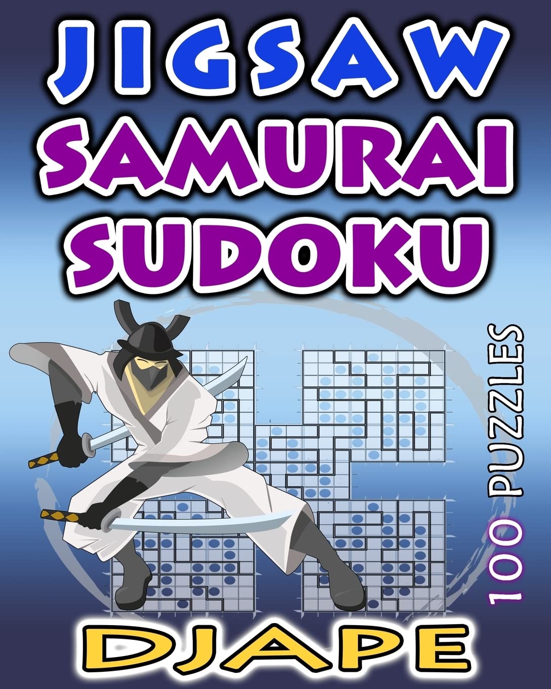 Jigsaw Samurai Sudoku: 100 puzzles: Volume 1 (Jigsaw Sudoku Puzzle Books: The Irregular Matrix Series)