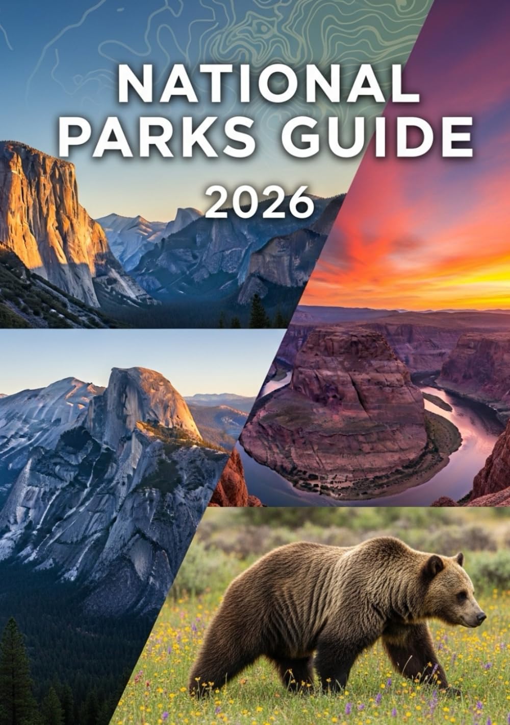 National Parks Guide 2026: Discover the World’s Most Extraordinary National Parks and Plan Unforgettable Adventures in 2026