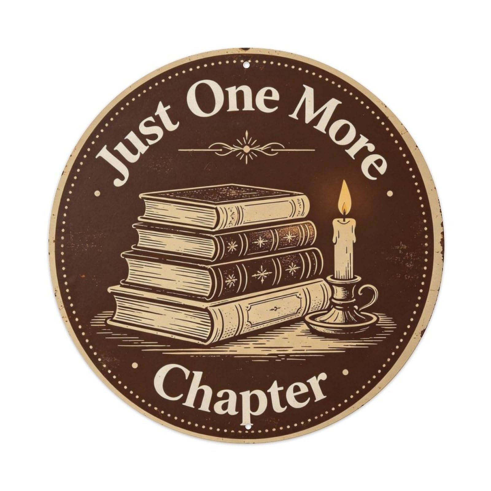 Dark Academia Just One More Chapter Metal Tin Sign Plaque