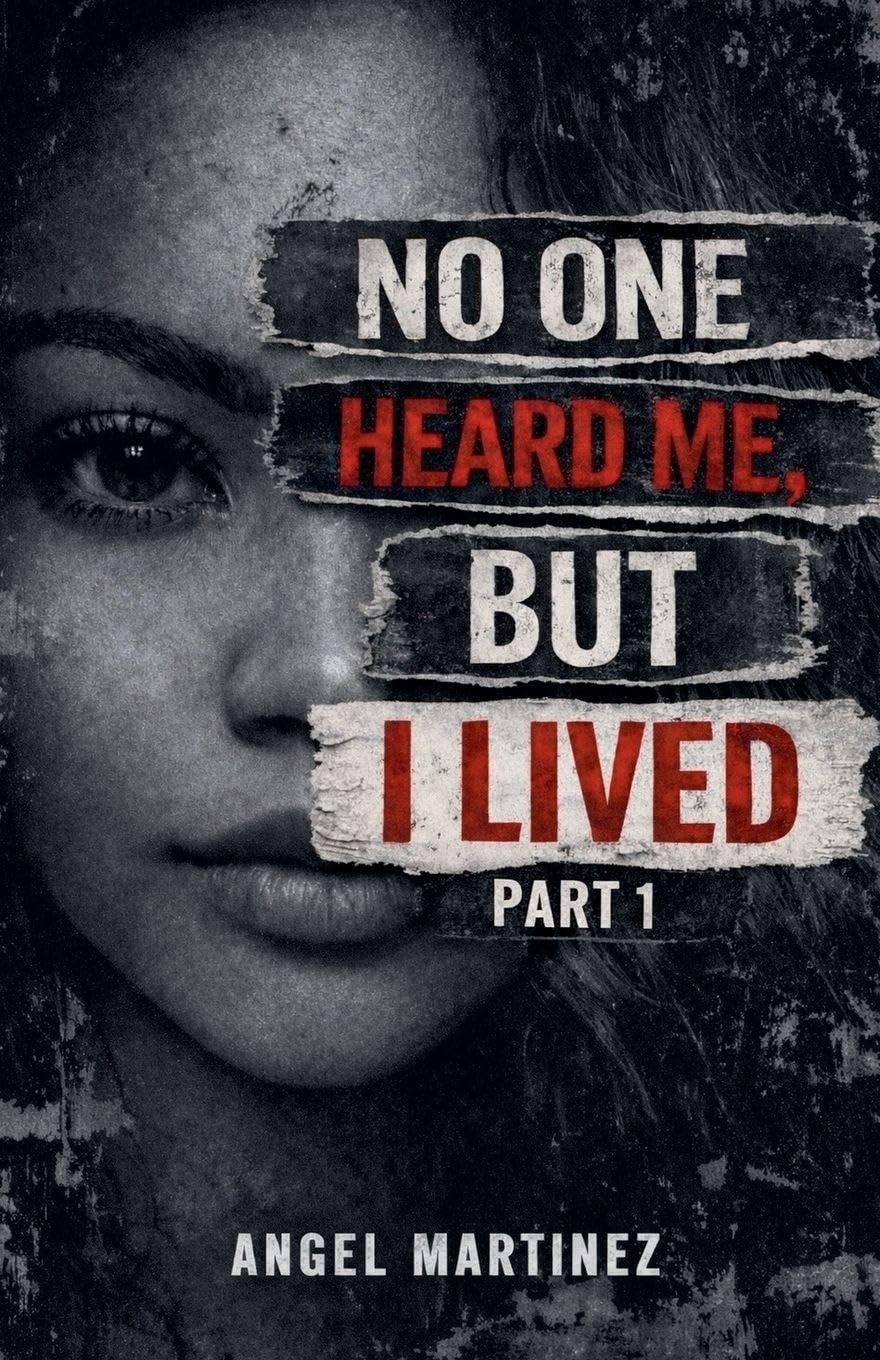 No One Heard Me, But I lived: 1 (First)