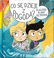 Co sie dzieje z pogoda? Dlaczego klimat sie zmienia 8324172238 Book Cover