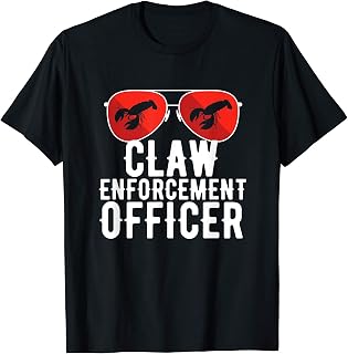 Lobster Shirt - Claw Enforcement Officer - Lobster Fishing T-Shirt