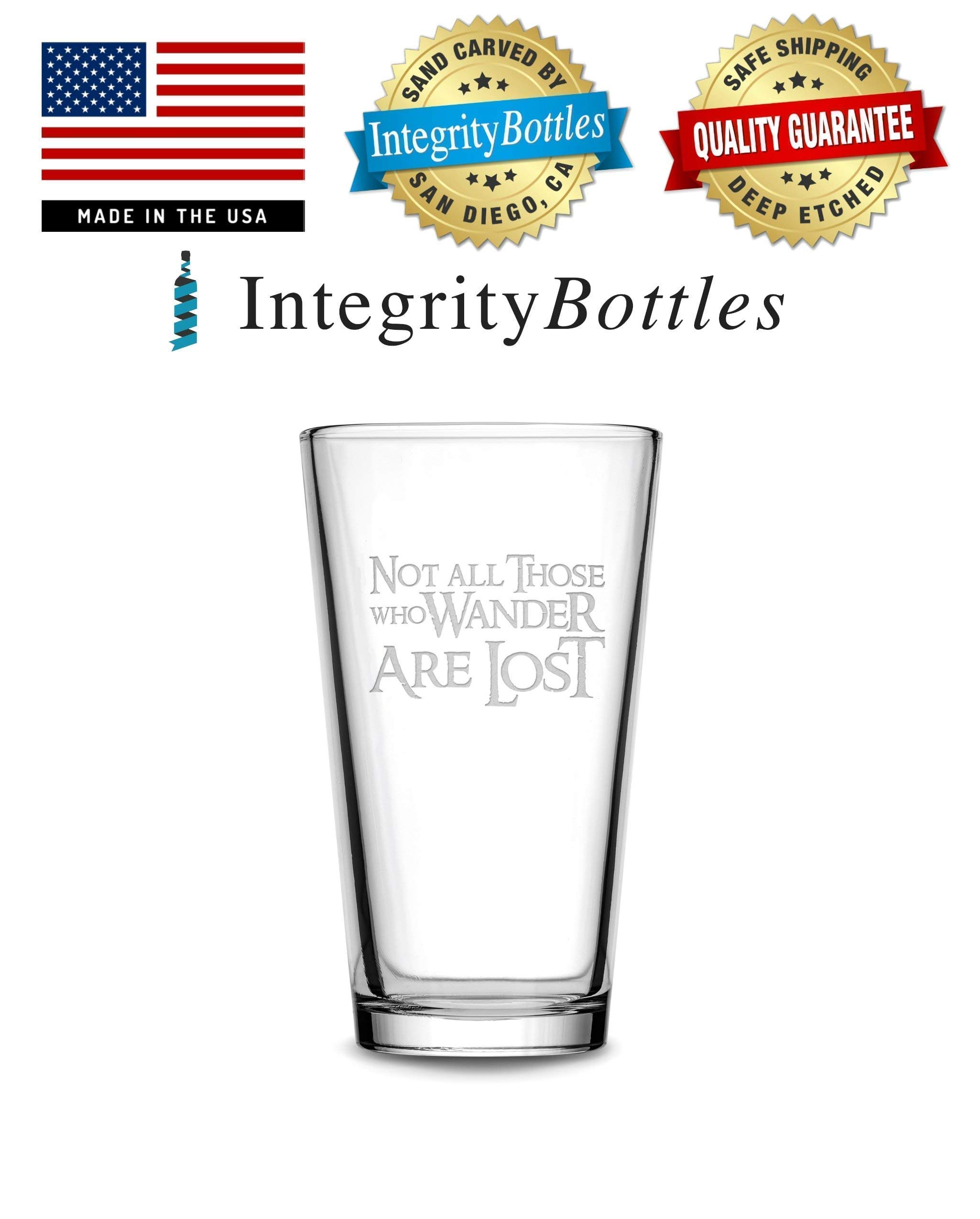Integrity Bottles, Not All Those Who Wander Are Lost, Premium Pint Glass, Handmade, Handblown, Hand Etched Gifts, Sand Carved, 16oz