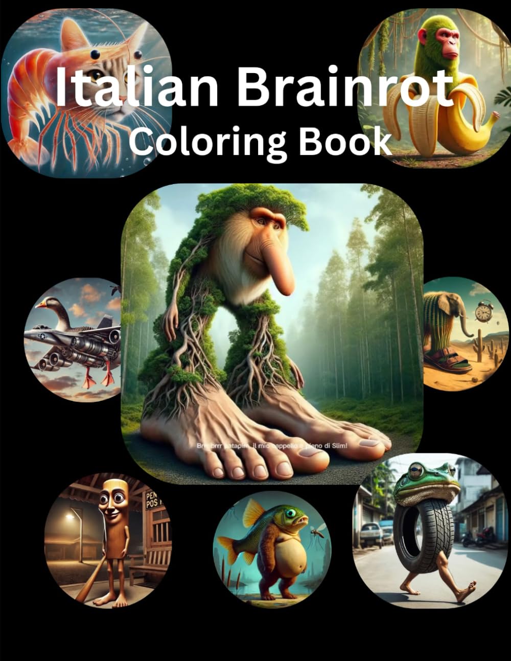 New Italian Brain Rot Coloring Book: For Ages 10+ and Adults