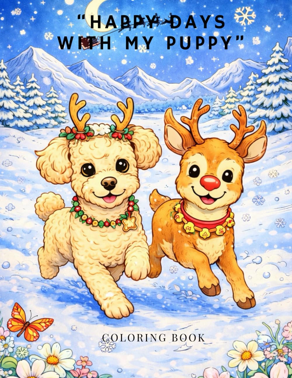 "HAPPY DAYS WITH MY PUPPY" coloring book: for kids ages 4~11 Who love Cute dogs