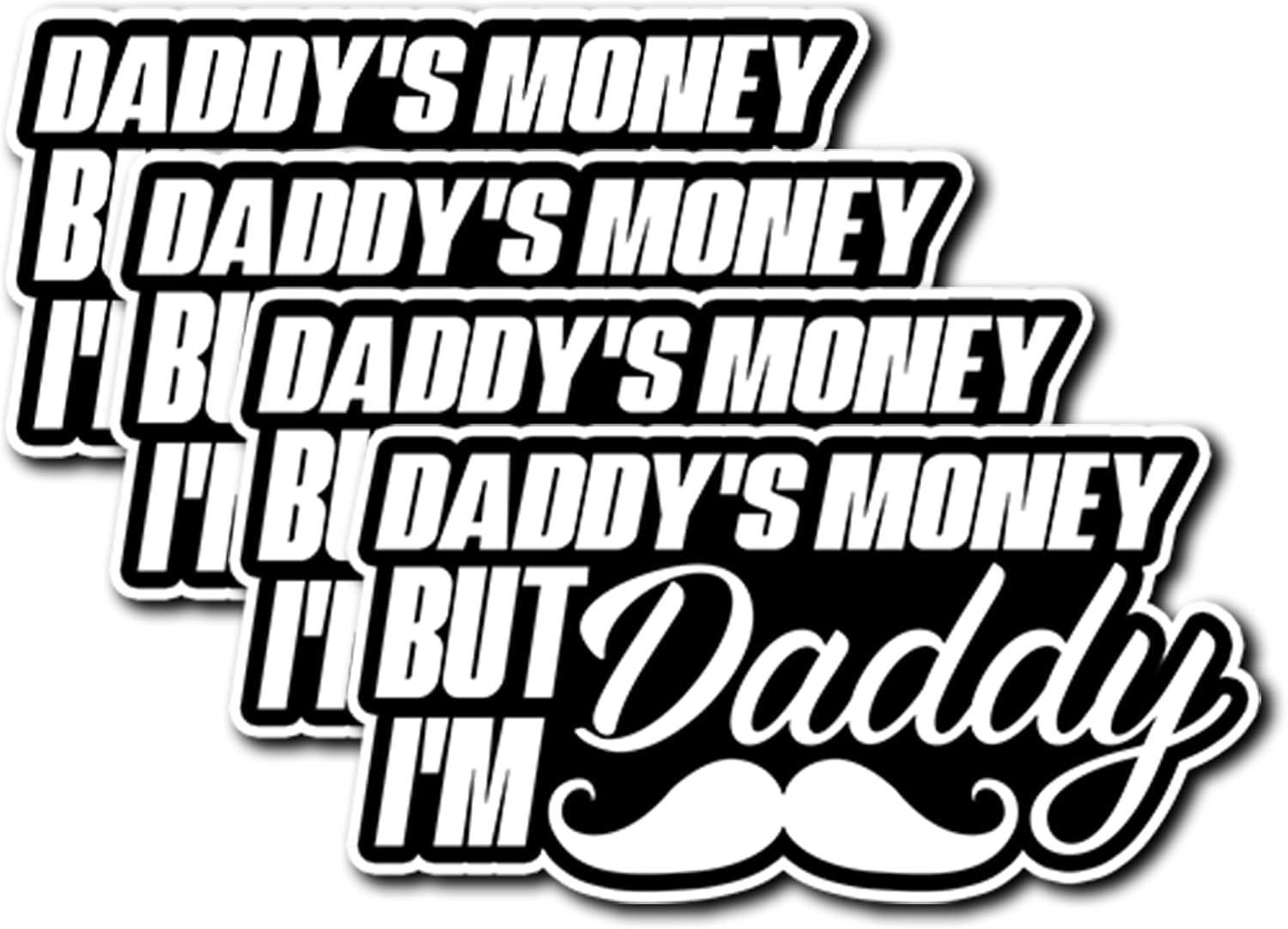 Pack 4PCS Daddys Money But Im Daddy Sticker Funny Waterproof Vinyl Decal Decor Water Bottle Laptop Cars Trucks Bumper Hard Hat Skateboard Tumbler Helmet Gifts for Dad Papa Father Men