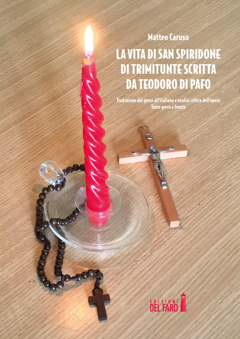 La Vita Di San Spiridone Di Trimitunte Scritta Da Teodoro Di Pafo. Traduzione Dal Greco All'italiano E Analisi Critica Dell'opera - 4
