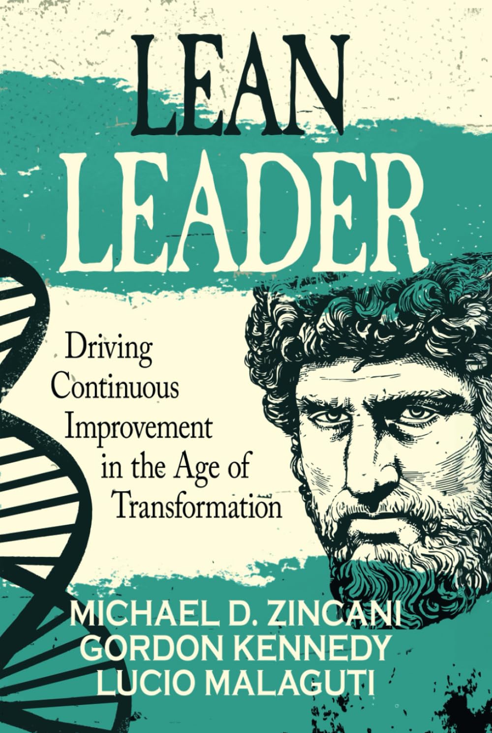 Lean Leader: Driving Continuous Improvement in the Age of Transformation