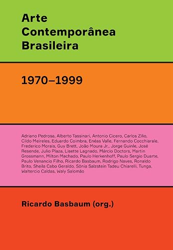 Arte contemporânea brasileira (1970–1999): Texturas, dicções, ficções, estratégias