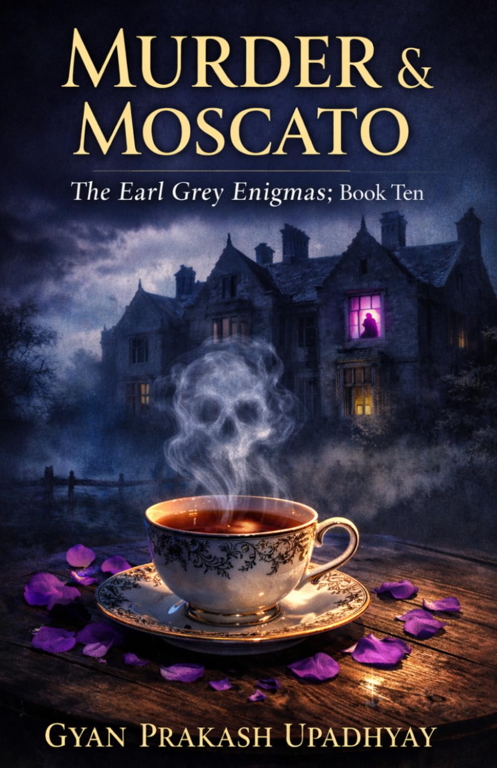 MURDER & MOSCATO: The Earl Grey Enigmas: Book Ten: 10