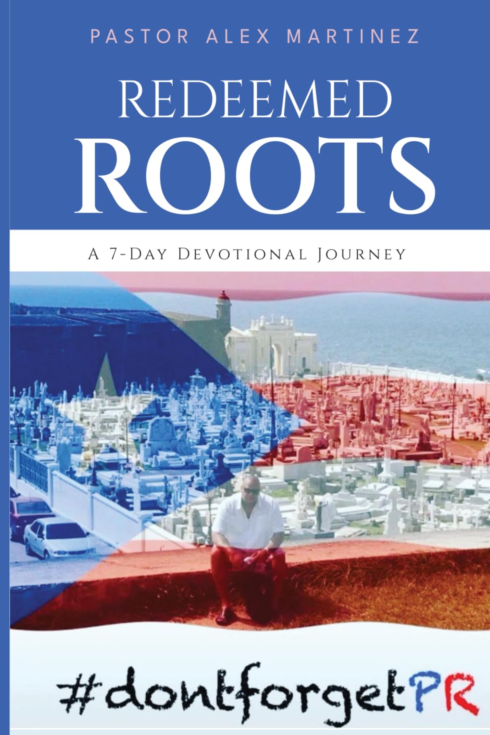 Redeemed Roots: A 7 - Day Devotional Journey