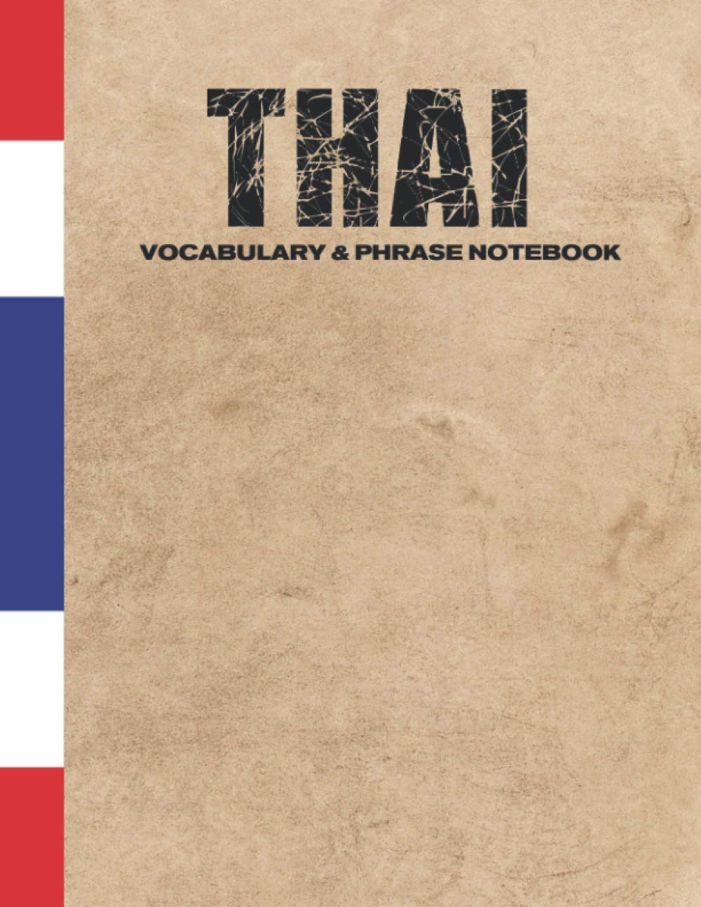 Thai Vocabulary & Phrase Notebook: For Learning Language | Study Journal and Diary | A Book With Prompts To Write Down Words & Sentences To Be Memorized