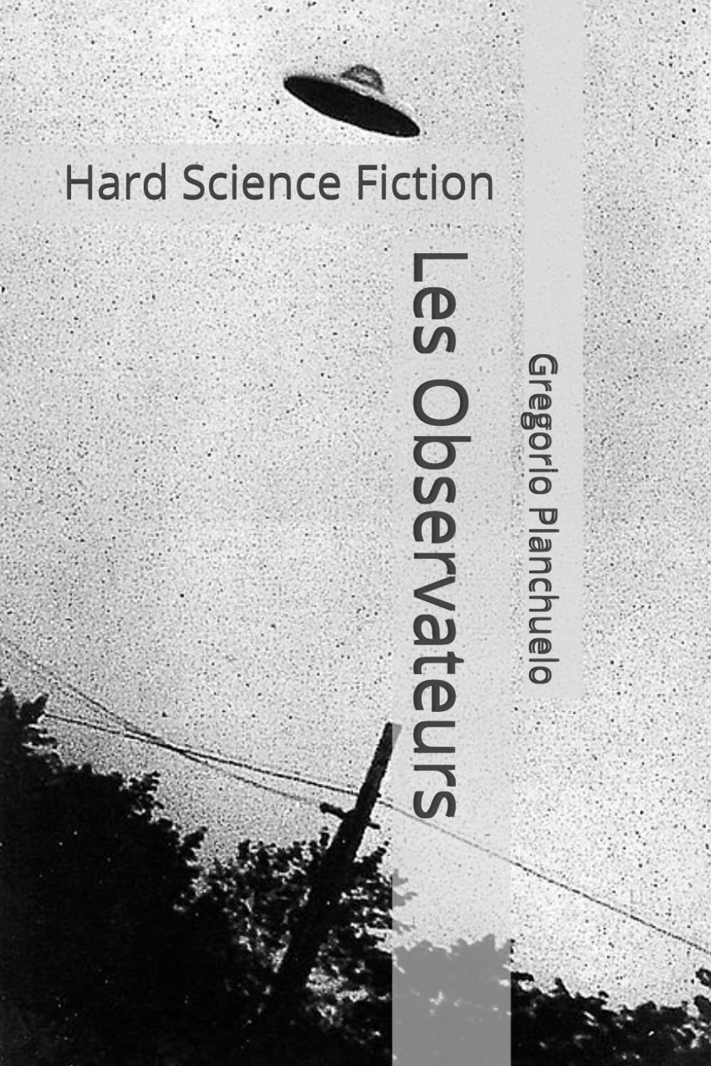 Les Observateurs: Hard Science Fiction