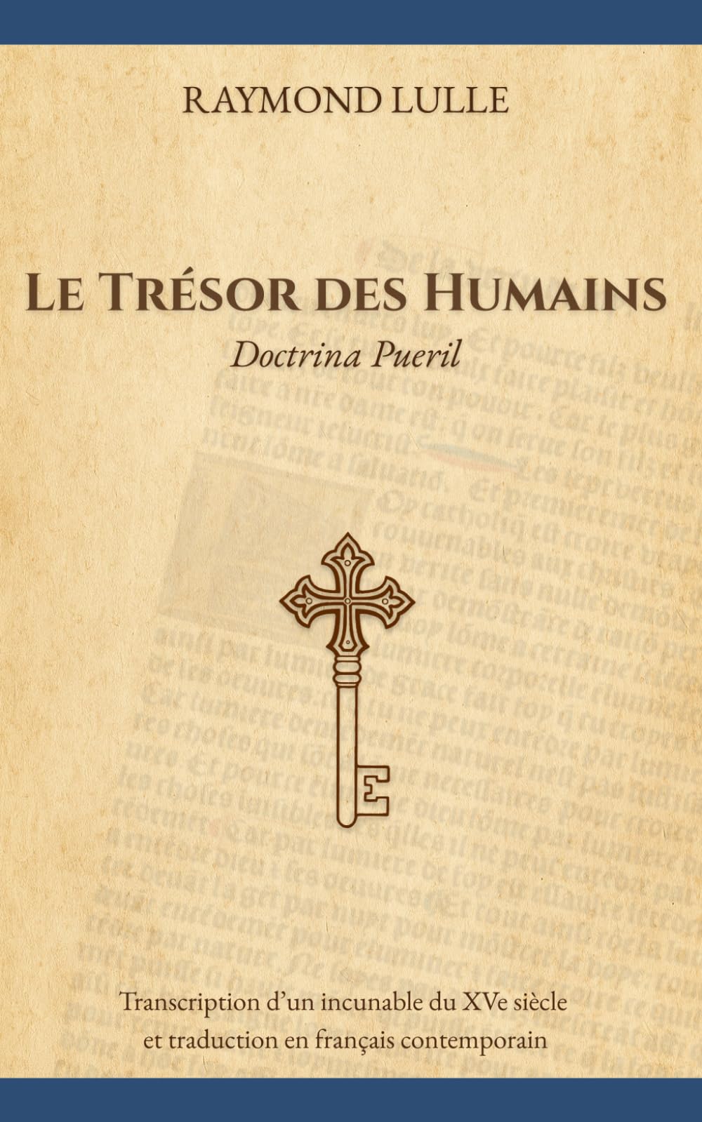 Le Trésor des Humains Doctrina pueril (Traduit): Traduction d’un incunable du XVe siècle en français contemporain