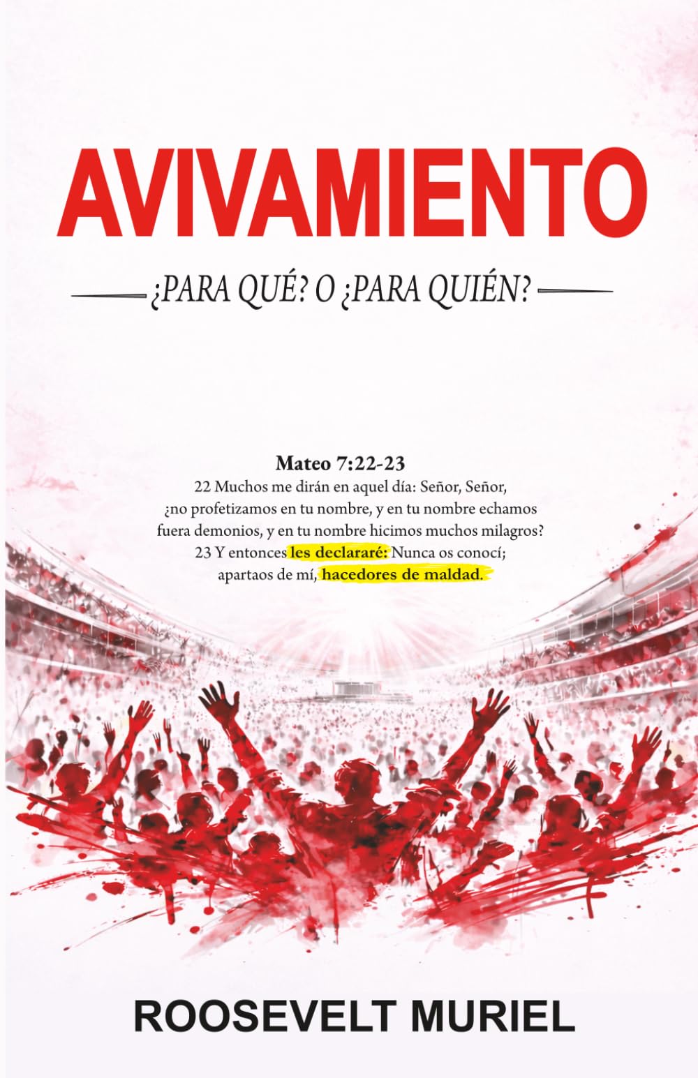 Avivamiento: ¿PARA QUÉ? O ¿PARA QUIÉN'
