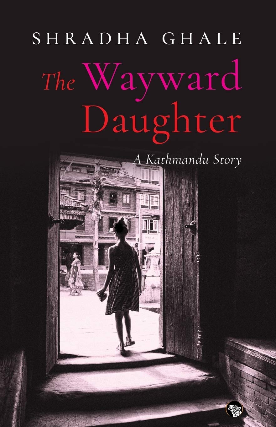The Wayward Daughter: A Kathmandu Story