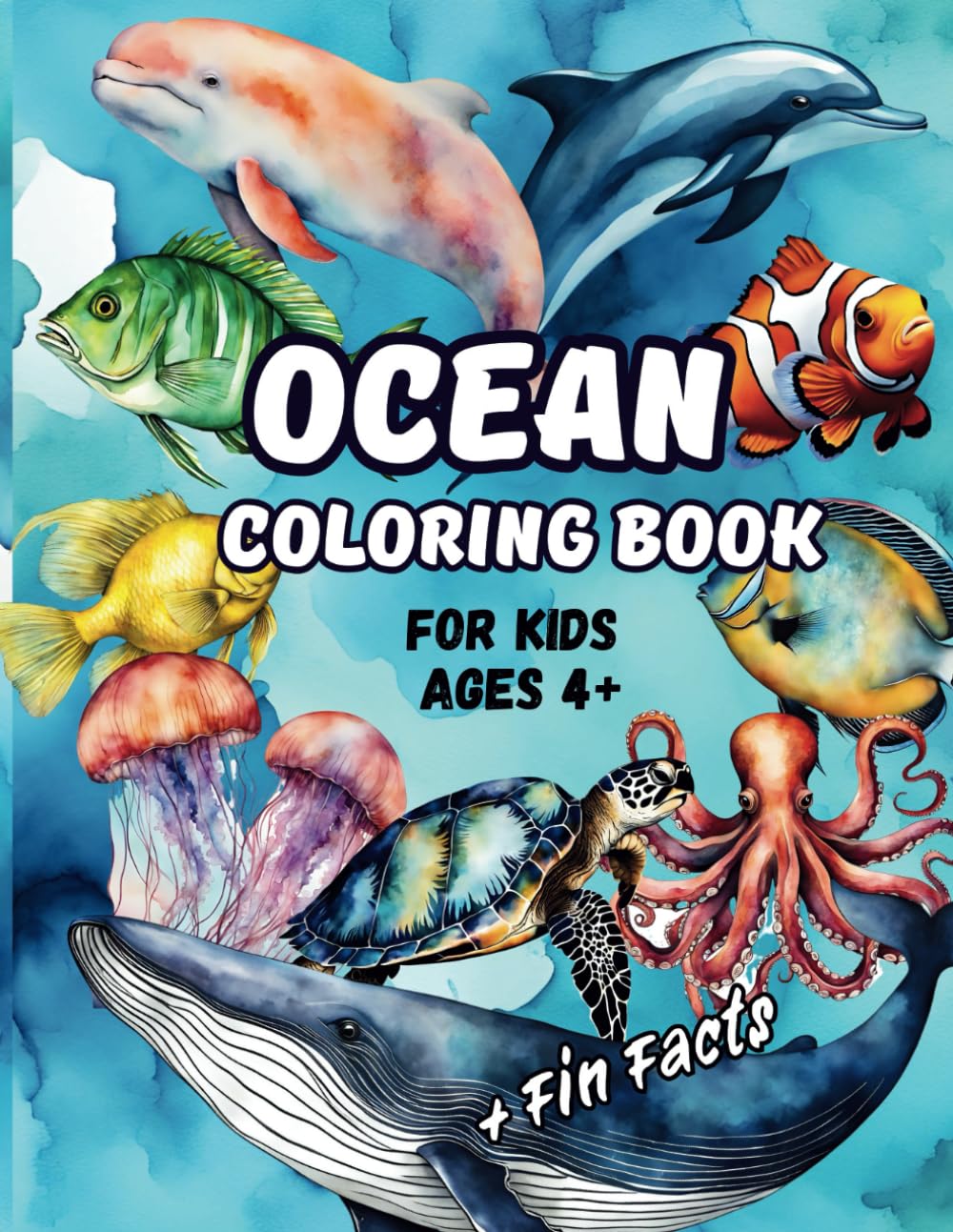 Ocean Coloring Book for Kids Ages 4+: Fun & Educational Sea Creatures, Fascinating Facts, and 50 Cute Illustrations for Relaxation and Learning