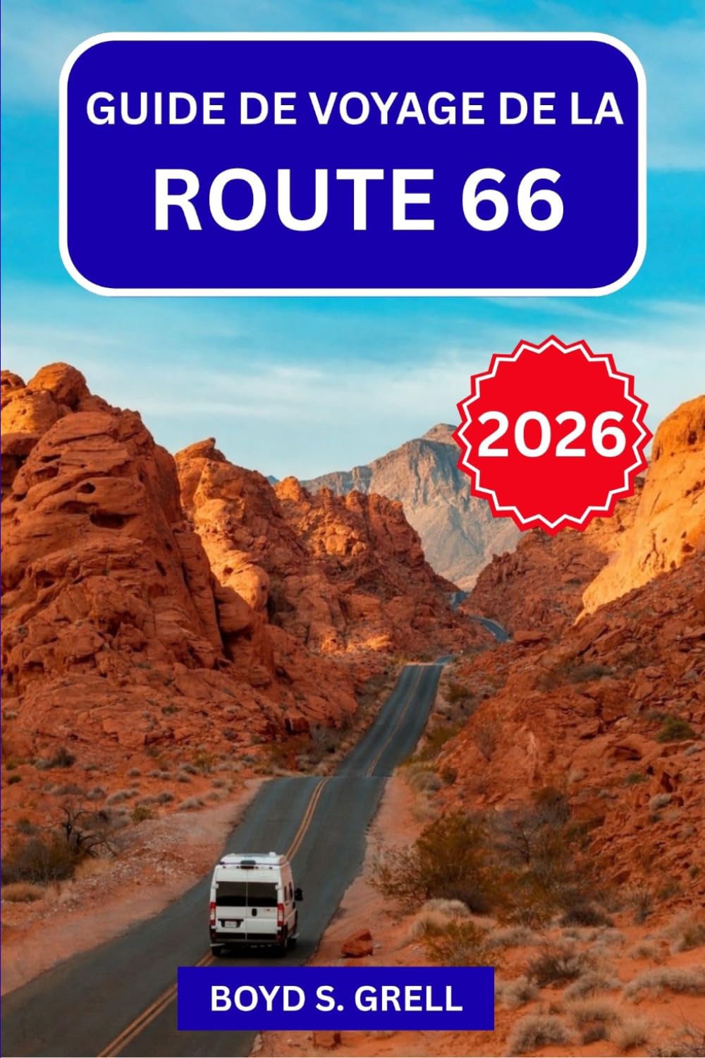 Guide de voyage de la Route 66 2026: Explorez les routes emblématiques de l'Amérique grâce à des arrêts détaillés, des expériences dans des villes ... pratiques pour tous les types de voyageurs
