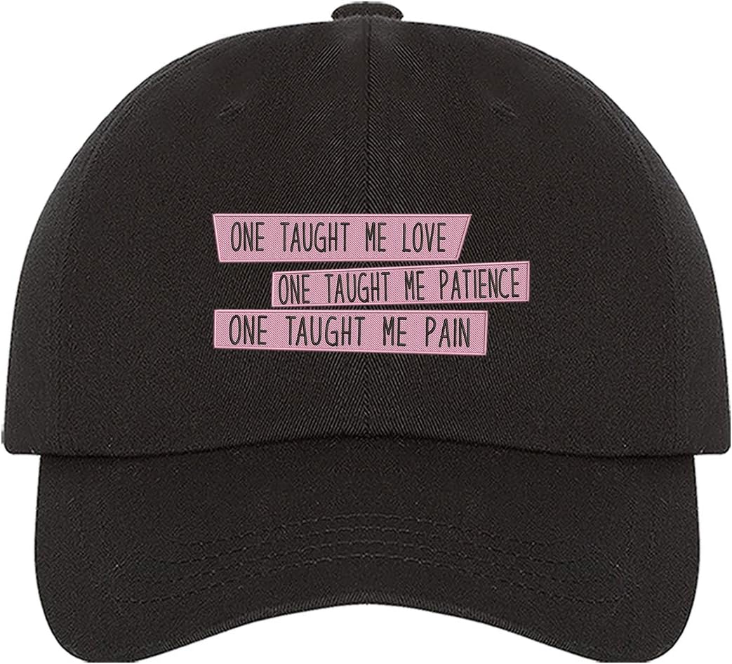 One Taught Me Love One Taught Me Patience One Taught Me Pain Baseball Cap- Music Lyrics Hats Unisex