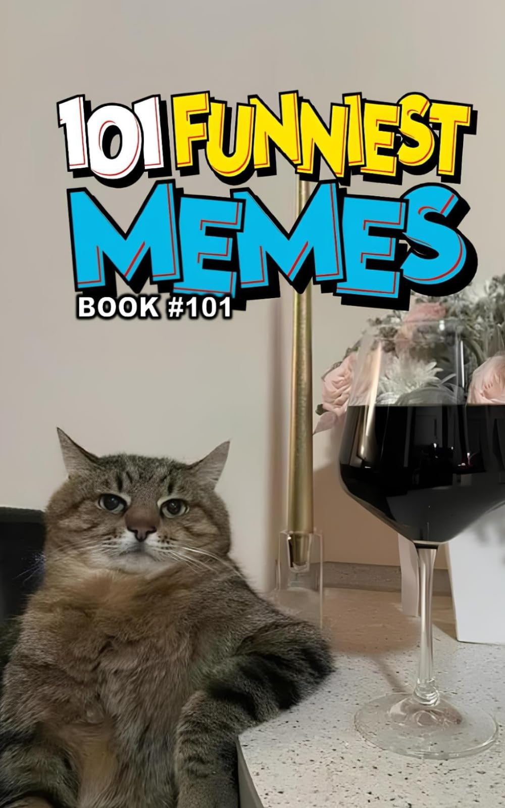 101 FUNNIEST MEMES: BOOK 101