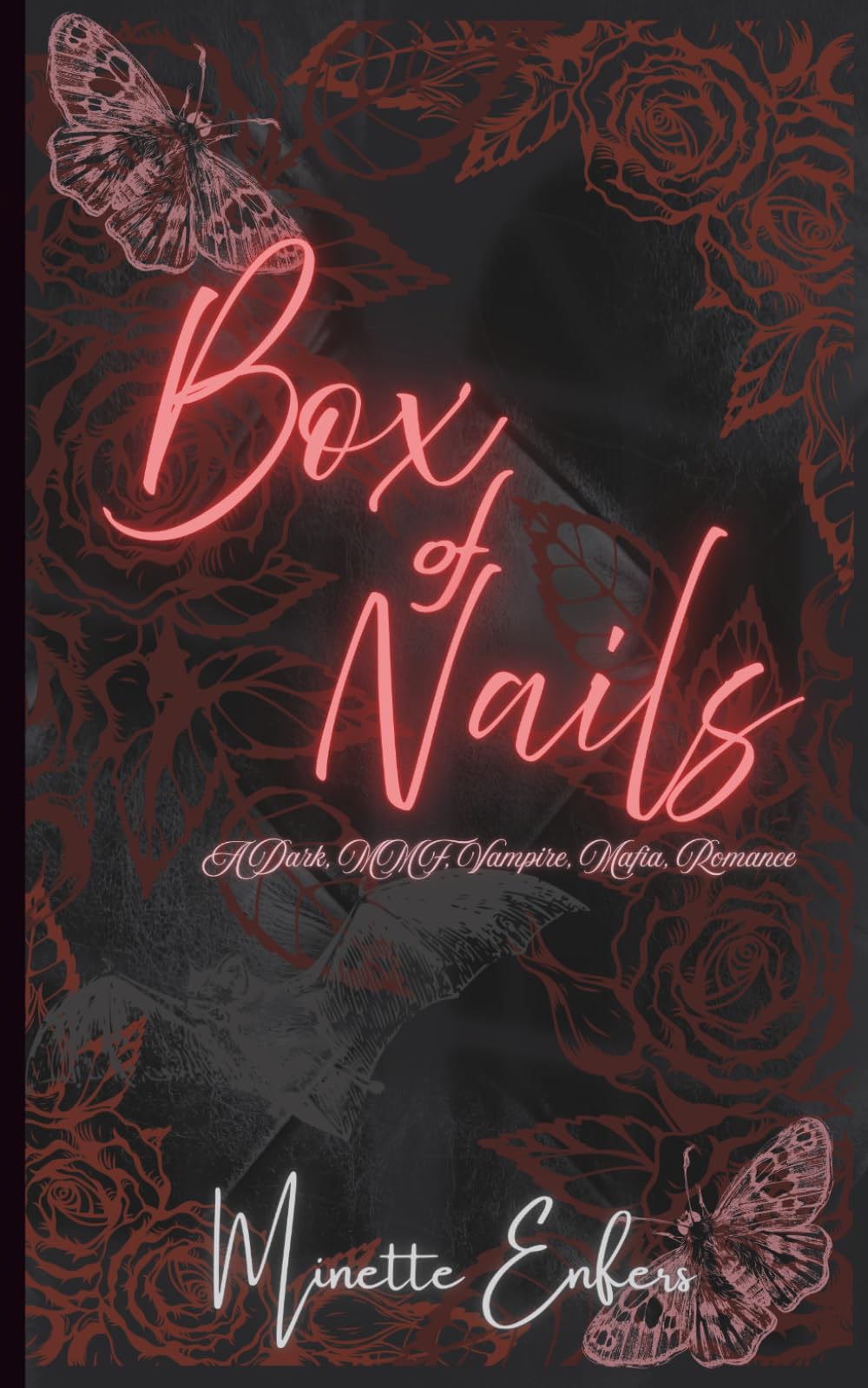 Box of Nails: A Dark, MMF, Vampire, Mafia Romance