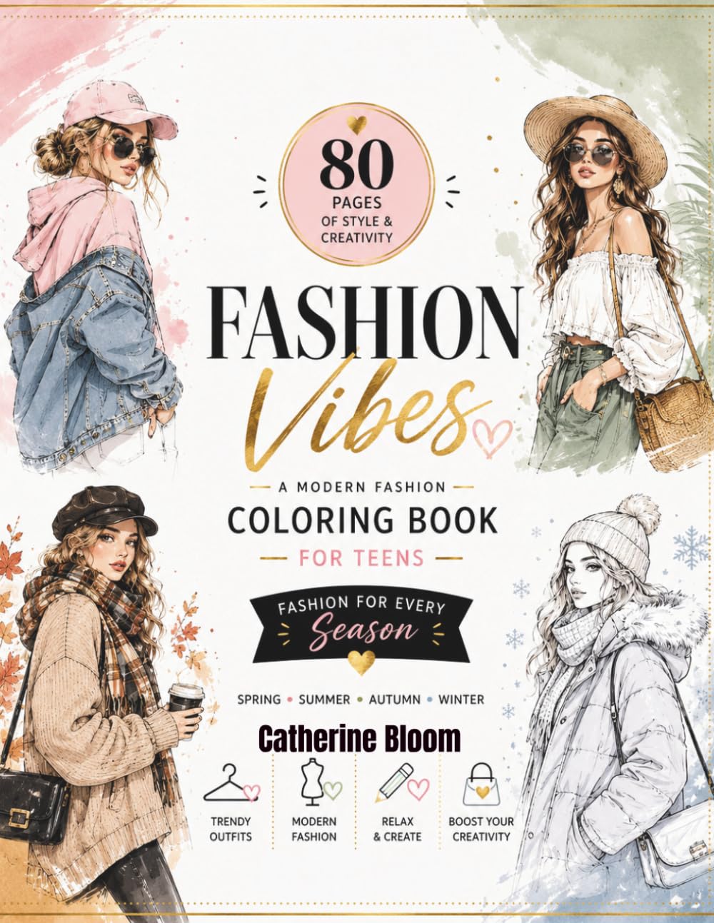Fashion Vibes Coloring Book for Teens: Stylish Girls, Cozy Outfits: 80 Chic and Trendy Coloring Pages Featuring Modern Fashion Looks, Cute ... Outfits for Teen Girls and Young Women