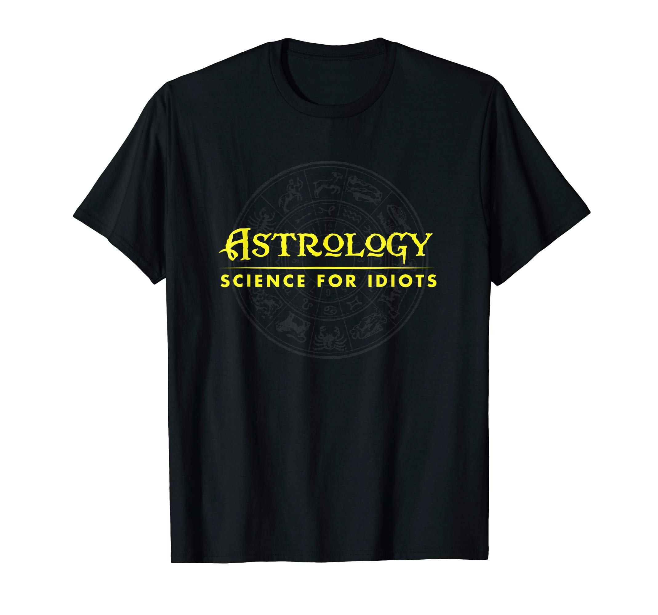 Spazzo TeesFunny Science - Snarky Science Sayings - Astrology T-Shirt